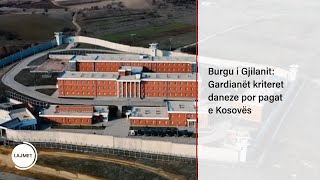 Burgu i Gjilanit Gardianët kriteret daneze por pagat e Kosovës [upl. by Acemahs]