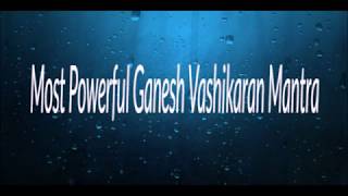 Most Powerful Ganesh Vashikaran Mantra [upl. by Fai]