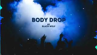 Black Wolf  Body Drop Official Visualiser [upl. by Odracer296]