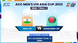 India vs Bangladesh  Semi Final 2  ACC Mens U19 Asia Cup 2023 [upl. by Aural]