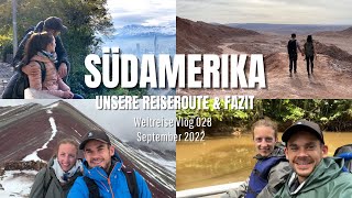 Südamerika  Reiseroute und Fazit • Weltreise Vlog 028 [upl. by Assilana]