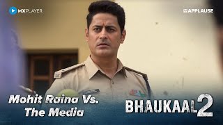 Mohit Raina Vs The Media  Bhaukaal Season 2  MXPlayerOfficial [upl. by Caroline]