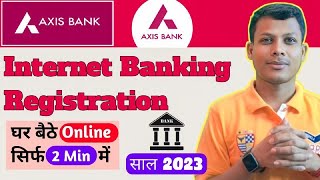 Axis Bank Net Banking Registration कैसे करें  Full Process Online Without Debit Card 2023 [upl. by Natrav]