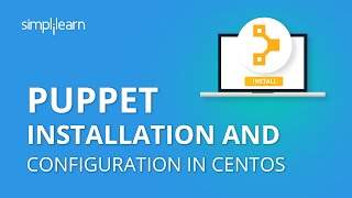 Puppet Installation And Configuration In CentOS  Puppet Installation and Configuration Simplilearn [upl. by Lipfert]