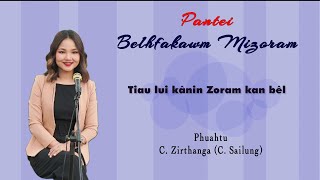 Pantei  Belhfakawm Mizoram Official Lyrics Video [upl. by Eirac]