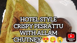 Crispy Pesarattu with Allam Chutney – Restaurant Secret Revealed 🥞✨ hyderabad pesarattu alam [upl. by Nosyerg]