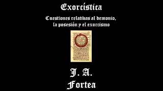 Audio libro Exorcística J A Fortea parte 25 [upl. by Scuram]