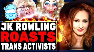 JK Rowling RUTHLESS Mocks Trans Activist amp TRIGGERS Unhinged Mob Who Want Men In Womens Prisons [upl. by Nilre]