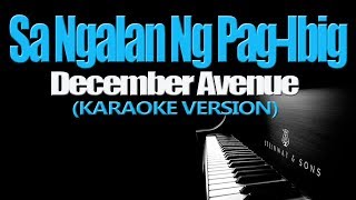 SA NGALAN NG PAGIBIG  December Avenue KARAOKE VERSION [upl. by Atinod]