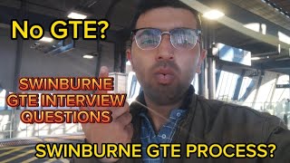 SWINBURNE UNIVERSITY GTE PROCESS  GTE INTERVIEW QUESTIONS  SWINBURNE UNIVERSITY AUSTRALIA [upl. by Nadbus]