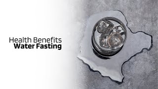 Health Benefits of Water Fasting [upl. by Eldrida]