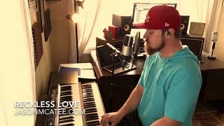 RECKLESS LOVE  Cory Asbury  Jason McAtee cover [upl. by Mareld]