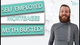 Self Employed Mortgages  How to get a self employed mortgage  First Time Buyer Mortgage UK [upl. by Pollard]