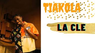 Tiakola  La clé OFFICIEL ParolesLyrics [upl. by Lemrac779]