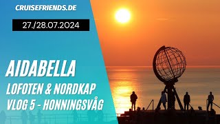 AIDAbella  Lofoten amp Nordkap Vlog 5  Honningsvåg  AIDA Kreuzfahrt  Nordkapp [upl. by Onilegna]