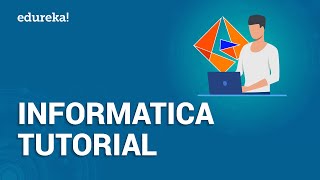 Informatica Tutorial For Beginners  Informatica PowerCenter  Informatica Training  Edureka [upl. by Welker]