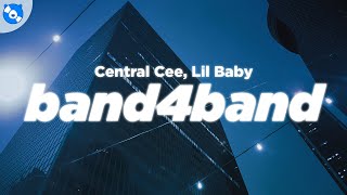 Central Cee  BAND4BAND Clean  Lyrics feat Lil Baby [upl. by Kolnick]