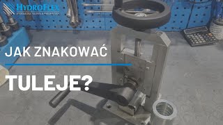 Jak znakować tuleje do węży hydraulicznych [upl. by Krystle]