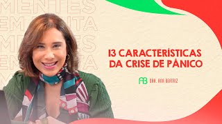 13 CARACTERÍSTICAS DA CRISE DE PÂNICO  ANA BEATRIZ [upl. by Akoyin]