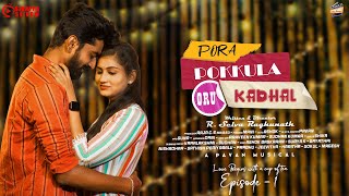 Pora Pokkula Oru Kadhal Episode  1  Love Web Series  Sirappa Seivom  PPOK  FtAshok  Gayathri [upl. by Ibor]