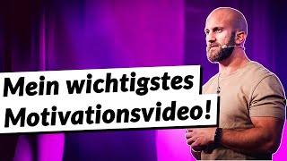 Mein wichtigstes Motivationsvideo [upl. by Alvord]