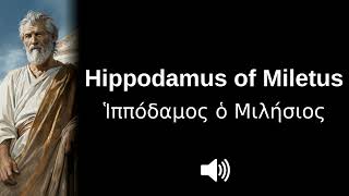 🇬🇷 How to pronounce Hippodamus of Miletus [upl. by Jeri]