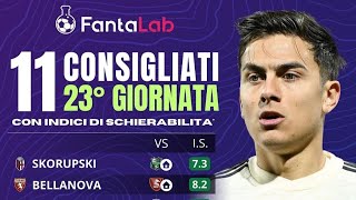 🔝🚀 11 consigliati giornata 23° grazie a Fantalab  chi puntare al fantacalcio  Tu su chi punti [upl. by Nylorac]