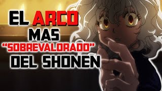 El ARCO más quotquotSOBREVALORADOquotquot del Shonen  Review Hunter X Hunter [upl. by Kir372]