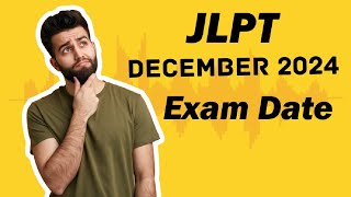 JLPT December 2024 Exam Date [upl. by Mundy]