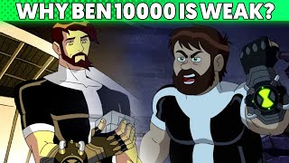 Why Ben 10000 Is Weak In Ben 10 Reboot Ben 10010 Movie [upl. by Audris]