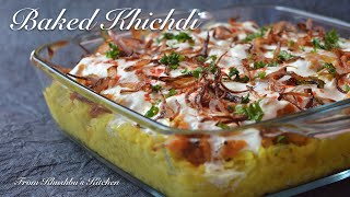 Baked Khichdi  Khushbus Kitchen [upl. by Llerrej]