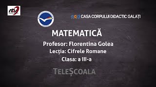 Matematica  Clasa 3  Cifrele Romane Partea 1 [upl. by Alleuol567]