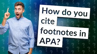 How do you cite footnotes in APA [upl. by Ihpen]