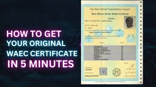 HOW TO GENERATE YOUR ORIGINAL WAEC CERTIFICATE WITHOUT STRESS IN 5 MINUTES [upl. by Elodea]