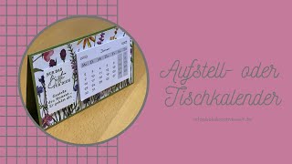 Tischkalender  Aufstellkalender  Eine Anleitung mit den Produkten von Stampin´Up [upl. by Aleahc443]