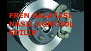 FREN BALATASI NASIL KONTROL EDİLİR araba videosu Otokontrol [upl. by Lemrahs]