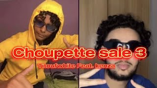 Titoufwhite amp kenza315  Choupette sale 3  prod by KRosif [upl. by Sivatco]