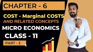 Cost  Class 11  Micro economics  Must watch  Chapter 1  Part 3 [upl. by Aisnetroh]