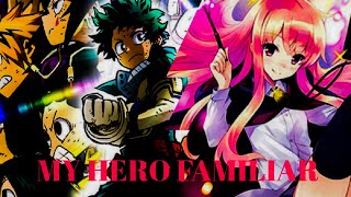 My hero familiar  Part 1  Izuku X Louise  MHA X The Familiar Of Zero [upl. by Glenda557]