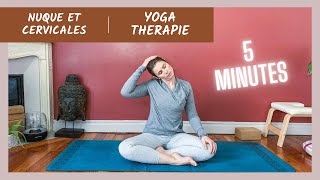 5 minutes détirements pour soulager la nuque et les cervicales Yoga thérapie  tous niveaux [upl. by Brine]