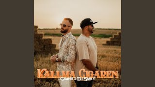 Kallma cigaren feat DJ SMILY [upl. by Jonna]