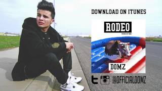 Domz  Rodeo Produced by Domz [upl. by Ardnuahs59]