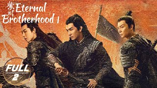 【ENG SUB  FULL】Eternal Brotherhood 1 EP2Zichuan Xiu was Framed by Yang Minghua  紫川·光明三杰  iQIYI [upl. by Ailecara]