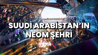 NEOM Şehir Projesi Nedir Gerçekten Hayata Geçebilecek mi [upl. by Andersen291]