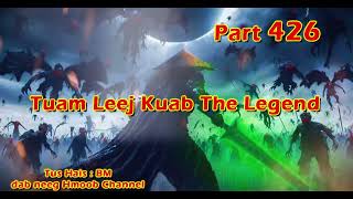 Tuam Leej Kuab The Hmong Shaman Warrior  Part 426  1432024 [upl. by Agiaf]