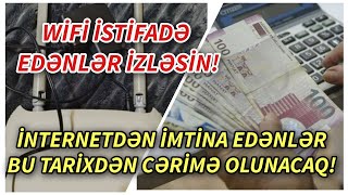 DİQQƏT Bu tarixdən internetdən imtina edənlər cərimələnəcək  xeber  xeber 2024 [upl. by Akemad]