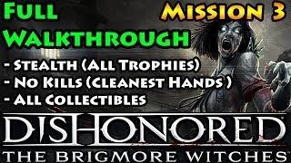 Dishonored  Brigmore Witches  Low Chaos  Cleanest Hands  Mission 3 [upl. by Amorete]