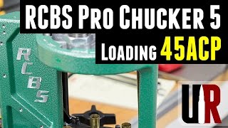 Loading 45 ACP with the RCBS Pro Chucker 5 [upl. by Riess]