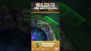 Fiddlesticks 3rd Skill Sight  Wild Tips 19 [upl. by Nitsirk904]