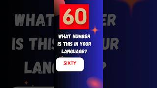 Number 60 in English Tell Us How It Is in Your Language [upl. by Nitsu]